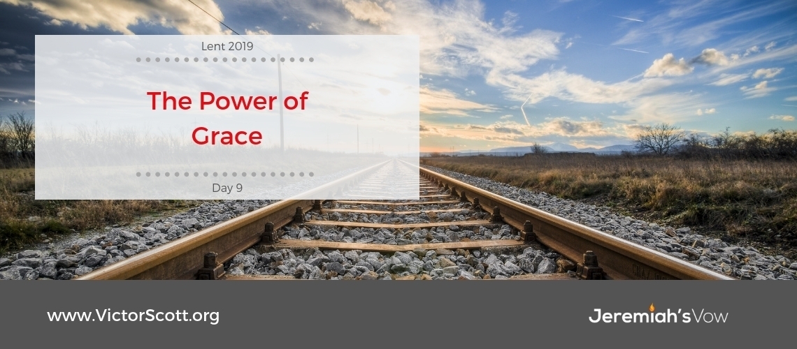 Lent 2019 | Day 9: The Power of Grace