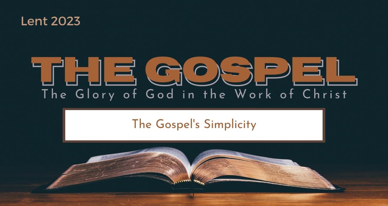 The Gospel's Simplicity Title Image